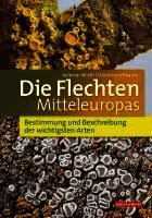 Volkmar Wirth, Ulrich Kirschbaum - Die Flechten Mitteleuropas, Inbunden