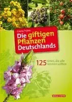 Gisela Tubes - Die giftigen Pflanzen Deutschlands, Häftad. Tillgänglighet: Lägg i varukorg