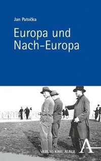 bokomslag Europa Und Nach-Europa: Zur Phanomenologie Einer Idee