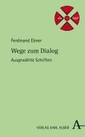 Wege Zum Dialog: Ausgewahlte Schriften 1