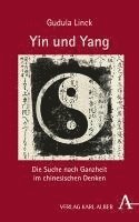 bokomslag Yin Und Yang: Die Suche Nach Ganzheit Im Chinesischen Denken