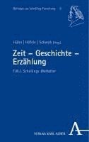 bokomslag Zeit - Geschichte - Erzahlung: F.W.J. Schellings Weltalter