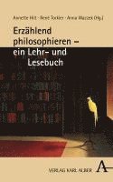 bokomslag Erzahlend Philosophieren - Ein Lehr- Und Lesebuch