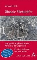 bokomslag Globale Fliehkrafte: Eine Geschichtsphilosophische Kartierung Der Gegenwart. Aktualisierte Und Erweiterte Neuausgabe