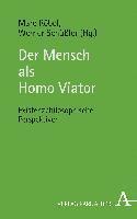 bokomslag Der Mensch ALS Homo Viator: Existenzphilosophische Perspektiven