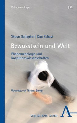 Shaun Gallagher, Dan Zahavi - Bewusstsein Und Welt: Phanomenologie Und Kognitionswissenschaften, Häftad
