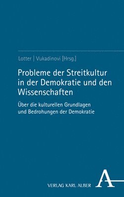 Maria-Sibylla Lotter - Probleme Der Streitkultur in Demokratie Und Wissenschaft, Häftad