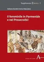 Stefania Giombini, Enrico Volpe - Il femminile in Parmenide e nei Presocratici, Häftad. Tillgänglighet: Lägg i varukorg