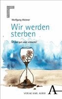 Wolfgang Weimer - Wir werden sterben, Häftad