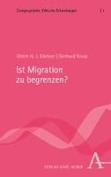 Ulrich H. J. Körtner, Gerhard Kruip - Ist Migration zu begrenzen?, Häftad