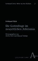 Die Gottesfrage im neuzeitlichen Atheismus