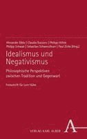 Alexander Bilda, Claudia Bozzaro, Philipp Höfele, Philipp Schwab, Sebastian Schwenzfeuer, Paul Ziche - Idealismus und Negativismus, Häftad