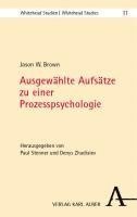 Ausgewahlte Aufsatze Zu Einer Prozesspsychologie: Herausgegeben Von Paul Stenner Und Denys Zhadiaiev 1