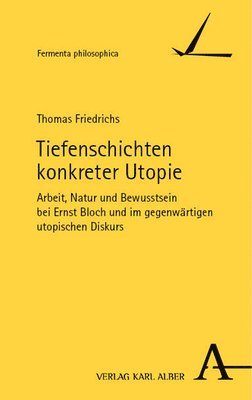 Tiefenschichten konkreter Utopie 1