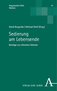 bokomslag Sedierung Am Lebensende: Beitrage Zur Ethischen Debatte