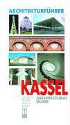 Berthold Hinz, Andreas Tacke - Architekturfuhrer Kassel: Architectural Guide, Häftad