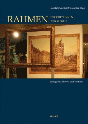 bokomslag Rahmen - Zwischen Innen Und Aussen: Beitrage Zur Theorie Und Geschichte