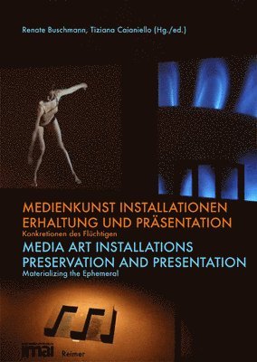 Renate Buschmann, Tiziana Caianiello - Medienkunst Installationen / Media Art Installations: Erhaltung Und Prasentation. Konkretionen Des Fluchtigen / Preservation and Presentation, Häftad. Tillgänglighet: Lägg i varukorg