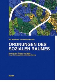 bokomslag Ordnungen Des Sozialen Raumes: Die Quartieri, Sestieri Und Seggi in Den Fruhneuzeitlichen Stadten Italiens