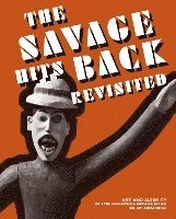 bokomslag The Savage Hits Back Revisited: Art and Alterity in the Colonial Encounter