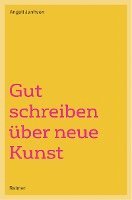 bokomslag Gut Schreiben Uber Neue Kunst