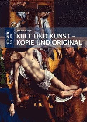 bokomslag Kult Und Kunst - Kopie Und Original: Altarbilder Von Rogier Van Der Weyden, Jan Van Eyck Und Albrecht Durer in Ihrer Fruhneuzeitlichen Rezeption