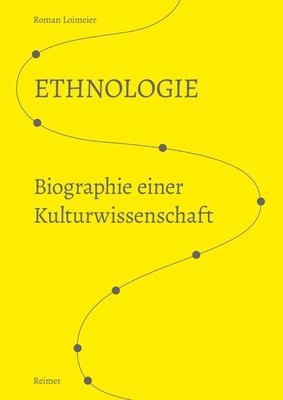 Ethnologie: Biographie Einer Kulturwissenschaft 1