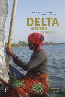 bokomslag Deltawelten / Delta Worlds: Leben Zwischen Land Und Wasser / Life Between Land and Water