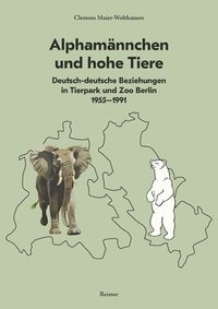 bokomslag Alphamännchen und hohe Tiere