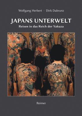 bokomslag Japans Unterwelt: Reisen in Das Reich Der Yakuza