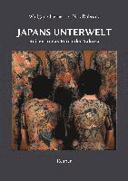 Dirk Dabrunz, Wolfgang Herbert - Japans Unterwelt: Reisen in Das Reich Der Yakuza, Häftad