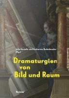 bokomslag Dramaturgien Von Bild Und Raum: Festschrift Fur Hans Aurenhammer