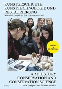 bokomslag Kunstgeschichte, Kunsttechnologie Und Restaurierung / Art History Art Technology and Conservation: Neue Perspektiven Der Zusammenarbeit: Eine Einfuhru