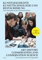 bokomslag Kunstgeschichte, Kunsttechnologie Und Restaurierung: Neue Perspektiven Der Zusammenarbeit: Eine Einfuhrung