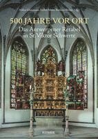 bokomslag 500 Jahre VOR Ort: Das Antwerpener Retabel in St. Viktor Schwerte