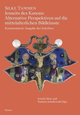 Silke Tammen, Kristin Böse, Barbara Schellewald, Joanna Olchawa, Anna Pawlak - Jenseits des Kanons: Alternative Perspektiven auf die mittelalterlichen Bildkünste, Inbunden