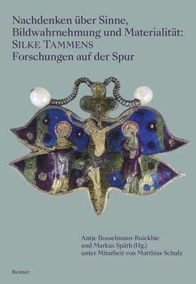 Tina Bawden, Peter von Möllendorff, Ulrich Rehm, Bruno Reudenbach, Barbara Schellewald, Markus Späth, Maria Stürzebecher, Kristin Böse, Romina Ebenhöch, David Ganz, Karin Gludovatz, Claudia Hattendorff, Vera Henkelmann, Saskia Hennig von Lange, Helmut Krasser, Antje Bosselmann-Ruickbie, Markus Späth - Nachdenken über Sinne, Bildwahrnehmung und Materialität, Inbunden