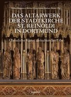 bokomslag Das Altarwerk Der Stadtkirche St. Reinoldi in Dortmund: Christliche Kunst ALS Kulturelles Erbe