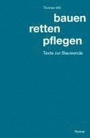 Bauen, Retten, Pflegen: Texte Zur Bauwende