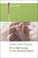 Claudia Christ-Steckhan - Elternberatung in der Neonatologie, Häftad