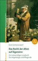 Erich Schützendorf - Das Recht der Alten auf Eigensinn, Häftad