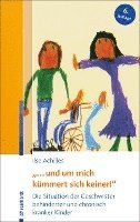 bokomslag "... und um mich kümmert sich keiner!"