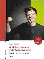 Motivierte Klienten trotz Zwangskontext