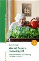 Ruth Wetzel - Was mit Demenz noch alles geht, Häftad