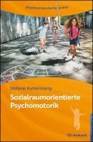 bokomslag Sozialraumorientierte Psychomotorik