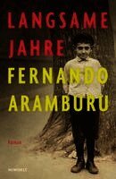 Fernando Aramburu - Langsame Jahre, Inbunden