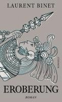 Laurent Binet - Eroberung, Inbunden