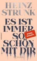 Heinz Strunk - Es ist immer so schön mit dir, Inbunden
