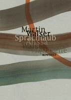 Martin Walser, Alissa Walser - Sprachlaub oder: Wahr ist, was schön ist, Inbunden