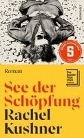 Rachel Kushner - See der Schöpfung, Inbunden